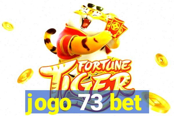 jogo 73 bet